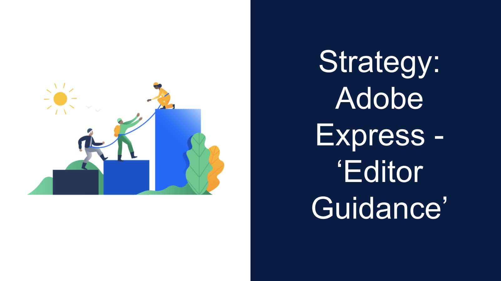 Cover slide of Strategy: Adobe – Guided, Not Overwhelmed: Improving Activation Through Editor Guidance