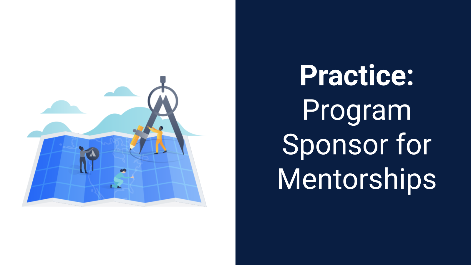 Cover slide of Practice: Program Sponsor for Mentorships